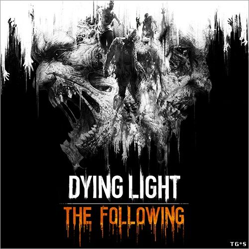 Dying Light: The Following - Enhanced Edition [v 1.12.1 Hotfix + DLCs] (2015) PC | Repack by Mizantrop1337
